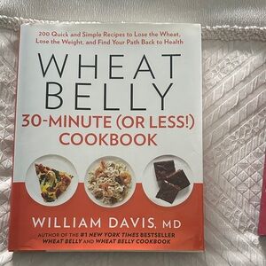 Wheat Belly 30-Minute Cookbook
